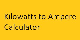 Kilowatts to ampere (kw to amps) calculator
