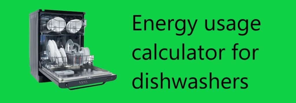 Energy usage calculator for dishwashers